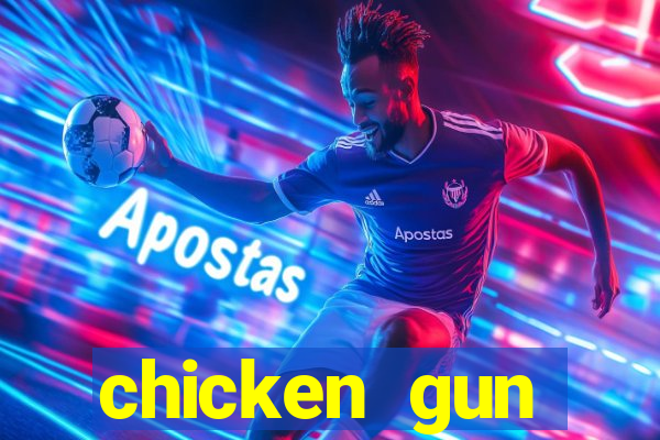 chicken gun dinheiro infinito